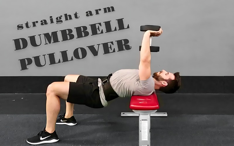 Straight Arm Dumbbell Pullover - bài tập nằm đẩy tạ qua đầu